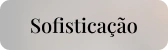 Sofisticação